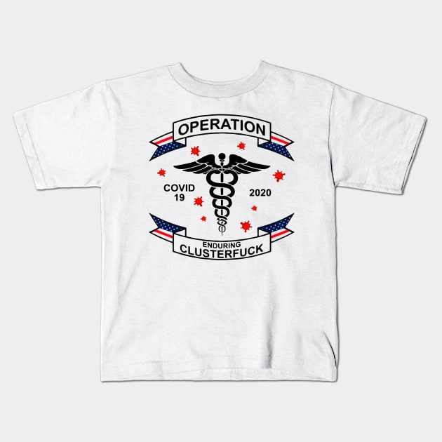 Operation Enduring Clusterfuck tee Kids T-Shirt by sumikoric